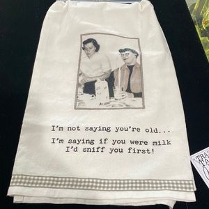 Kathy Trash Talk T-towel 100 % cotton (I’m not saying you’re old…..